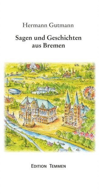 Hermann Gutmann - Sagen und Geschichten aus Bremen, E-bok