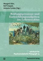 Margret Dörr, Rolf Göppel, Antonia Funder - Reifungsprozesse und Entwicklungsaufgaben im Lebenszyklus, Häftad
