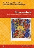 Annelinde Eggert-Schmid Noerr, Joachim Heilmann, Heinz Krebs - Elternarbeit, Häftad