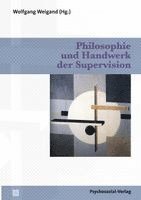Wolfgang Weigand - Philosophie und Handwerk der Supervision, Häftad