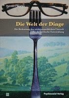 Harold F. Searles, Jürgen Hardt, Antje Vaihinger - Die Welt der Dinge, Häftad