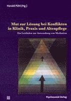 Harald Pühl - Mut zur Lösung bei Konflikten in Klinik, Praxis und Altenpflege, Häftad