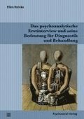 Das psychoanalytische Erstinterview und seine Bedeutung fr Diagnostik und Behandlung