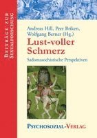 Andreas Hill, Peer Briken, Wolfgang Berner - Lust-voller Schmerz, Häftad