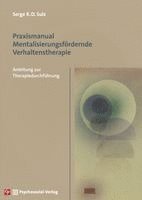 Serge K. D. Sulz - Praxismanual Mentalisierungsfördernde Verhaltenstherapie, Häftad