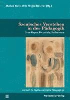 Marian Kratz, Urte Finger-Trescher - Jahrbuch für Psychoanalytische Pädagogik 30. Szenisches Verstehen in der Pädagogik, Häftad