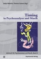 Antje Niebuhr, Thomas Ganser - Timing in Psychoanalyse und Musik, Häftad