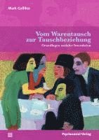 Mark Galliker - Vom Warentausch zur Tauschbeziehung, Häftad