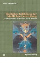 Ulrich A. Müller, Naima Nöhring-Radtki - Sinnliches Erleben in der kindlichen Entwicklung, Häftad