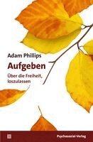 Adam Phillips - Aufgeben, Häftad. Tillgänglighet: Lägg i varukorg