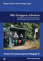 Marga Günther, Anke Kerschgens, Bernd Ahrbeck, Kathrin Trunkenpolz, Michael Wininger, Wilfried Datler, Margret Dörr, Urte Finger-Trescher, Rolf Göppel, Marian Kratz, Barbara Neudecker - Mit Gruppen arbeiten, Häftad