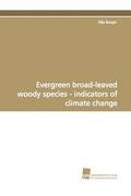 Evergreen Broad-Leaved Woody Species - Indicators of Climate Change