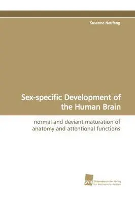 Susanne Neufang - Sex-Specific Development of the Human Brain, Häftad. Tillgänglighet: Lägg i varukorg