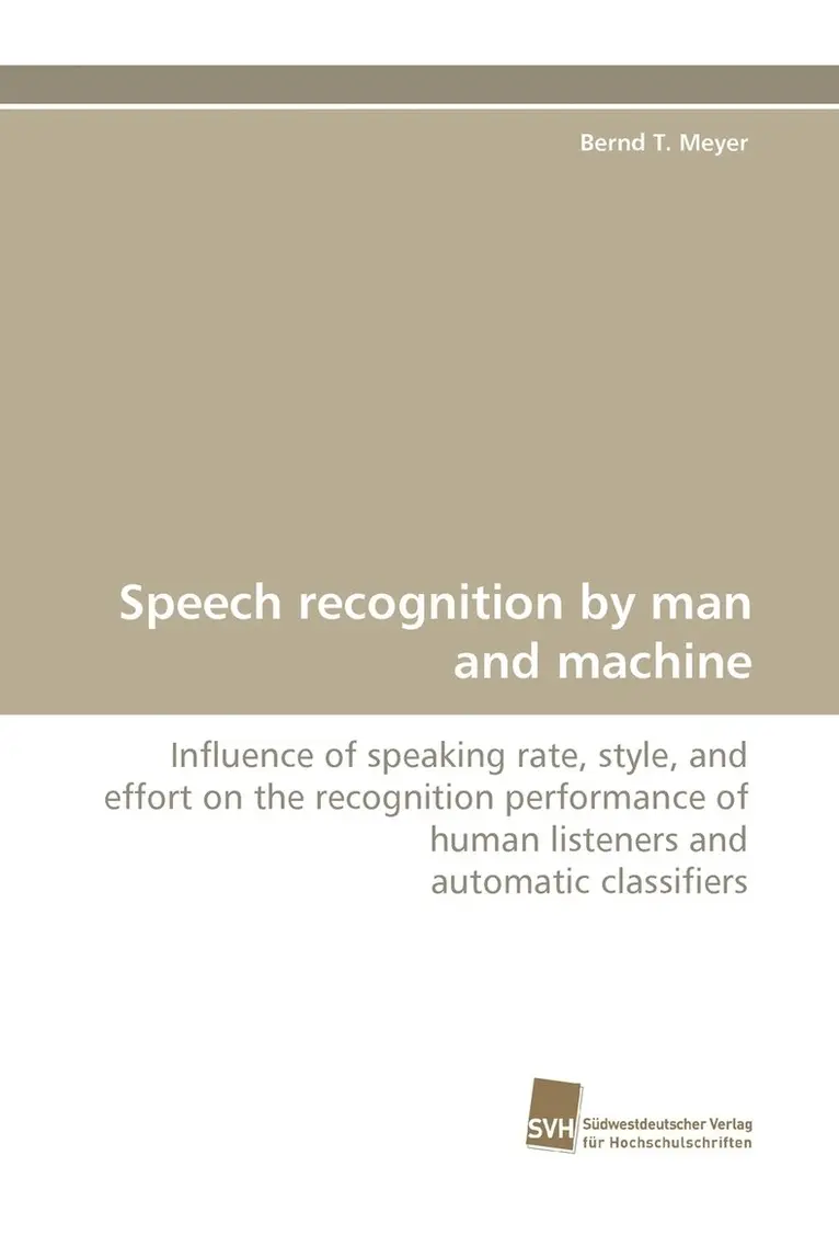 Bernd T Meyer - Speech Recognition by Man and Machine, Häftad. Tillgänglighet: Lägg i varukorg