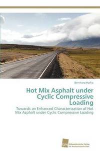 Hot Mix Asphalt under Cyclic Compressive Loading