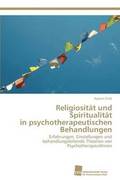Religiositat und Spiritualitat in psychotherapeutischen Behandlungen