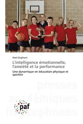 Wael Zoghlami - L'intelligence émotionnelle, l'anxiété et la performance, Häftad. Tillgänglighet: Lägg i varukorg