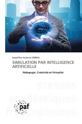 Jamel Ben Hechemi Sarraj - Simulation Par Intelligence Artificielle, Häftad. Tillgänglighet: Lägg i varukorg