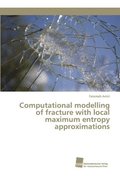 Computational modelling of fracture with local maximum entropy approximations