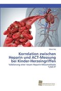 Korrelation zwischen Heparin und ACT-Messung bei Kinder-Herzeingriffen