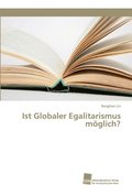 Ist Globaler Egalitarismus mglich?