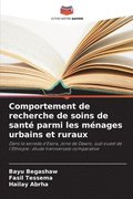 Comportement de recherche de soins de sant� parmi les m�nages urbains et ruraux