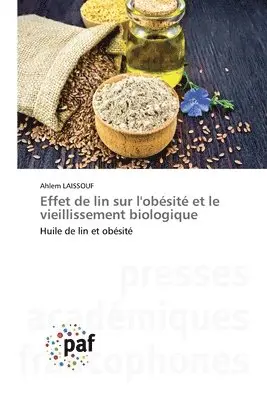 Ahlem Laissouf - Effet de lin sur l'obésité et le vieillissement biologique, Häftad. Tillgänglighet: Lägg i varukorg