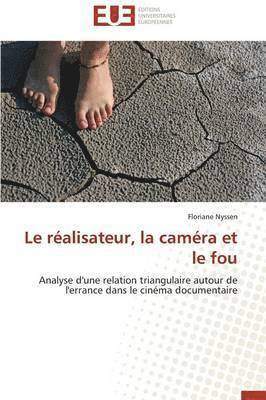 Le R�alisateur, La Cam�ra Et Le Fou