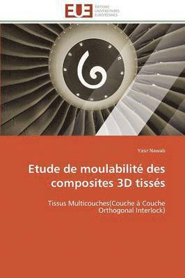Etude de moulabilité des composites 3d tissés