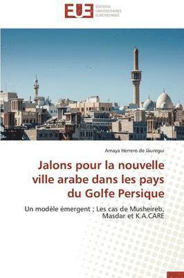 Jalons Pour La Nouvelle Ville Arabe Dans Les Pays Du Golfe Persique