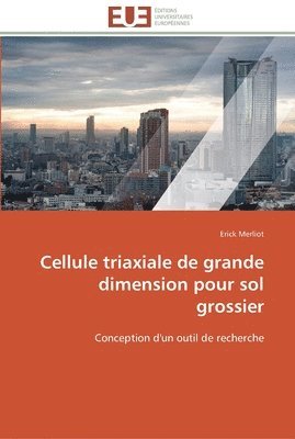 Cellule triaxiale de grande dimension pour sol grossier