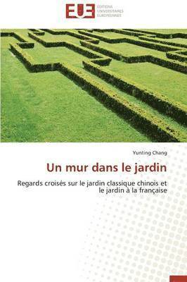 Un Mur Dans Le Jardin