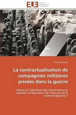 contractualisation de compagnies militaires privées dans la guerre