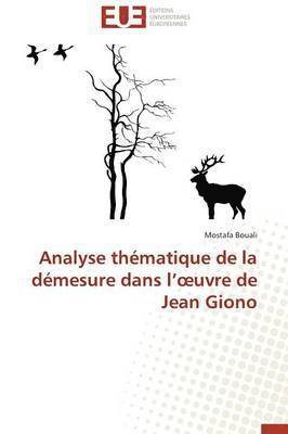 Analyse thématique de la démesure dans l uvre de jean giono