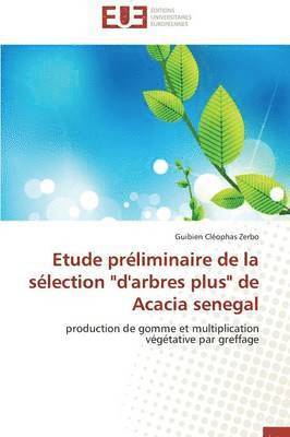 Etude Préliminaire de la Sélection "d'arbres Plus" de Acacia Senegal