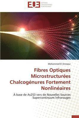 Fibres Optiques Microstructur�es Chalcog�nures Fortement Nonlin�aires