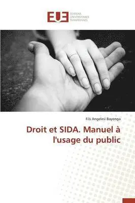 Fils Angelesi Bayenga - Droit et SIDA. Manuel à l'usage du public, Häftad. Tillgänglighet: Tillfälligt slut