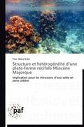 Structure Et H�t�rog�n�it� D Une Plate-Forme R�cifale Mioc�ne Majorque
