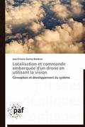 Localisation Et Commande Embarquee d'Un Drone En Utilisant La Vision