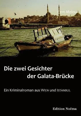 Cem Melou - zwei Gesichter der Galata-Br�cke. Ein Kriminalroman aus Wien und Istanbul, Häftad. Tillgänglighet: Lägg i varukorg