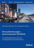 Herausforderungen internationaler Mobilit�t. Auslandsaufenthalte im Kontext von Hochschule und Unternehmen