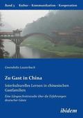 Zu Gast in China. Interkulturelles Lernen in chinesischen Gastfamilien. Eine L ngsschnittstudie  ber die Erfahrungen deutscher G ste