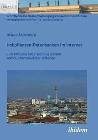 Heilpflanzen-Datenbanken im Internet. Eine kritische Untersuchung anhand verbraucherrelevanter Kriterien