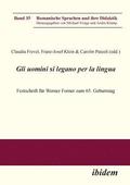 Gli uomini si legano per la lingua. Festschrift f?r Werner Forner zum 65. Geburtstag