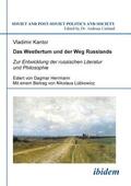 Westlertum und der Weg Russlands. Zur Entwicklung der russischen Literatur und Philosophie