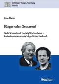 B?rger oder Genossen? Carlo Schmid und Hedwig Wachenheim - Sozialdemokraten trotz b?rgerlicher Herkunft.