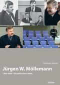 J?rgen W. M?llemann. 1945-2003. Ein politisches Leben