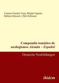 Compendio tem?tico de neologismos Alem?n - Espa?ol. Deutsche Neubildungen