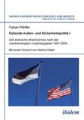 Estlands Au?en- und Sicherheitspolitik I. Der estnische Atlantizismus nach der wiedererlangten Unabh?ngigkeit 1991-2004
