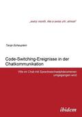 Code-Switching-Ereignisse in der Chatkommunikation. Wie im Chat mit Sprachwechselph?nomenen umgegangen wird